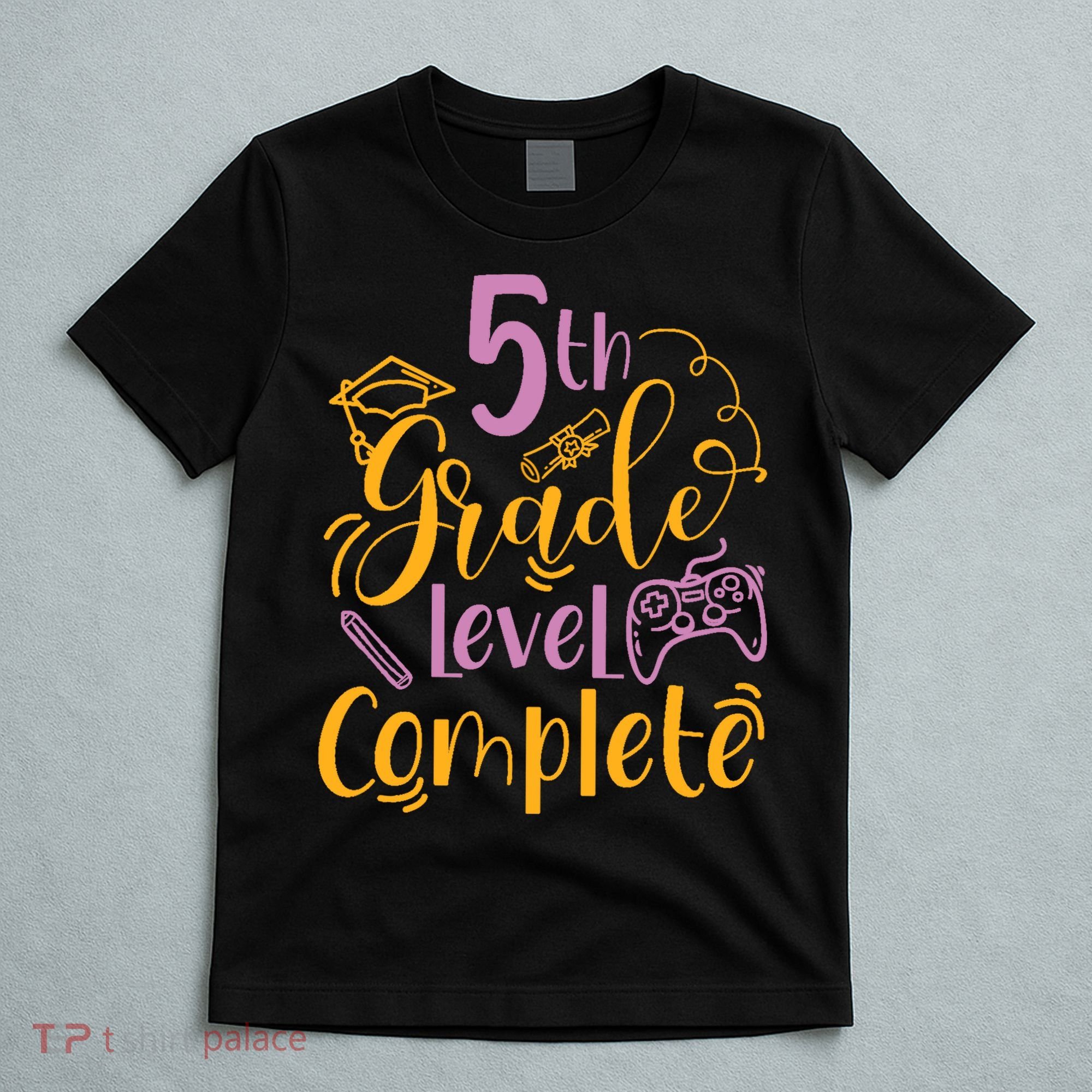 5th Grade Level Complete Fifth Grader School Graduation T-Shirt