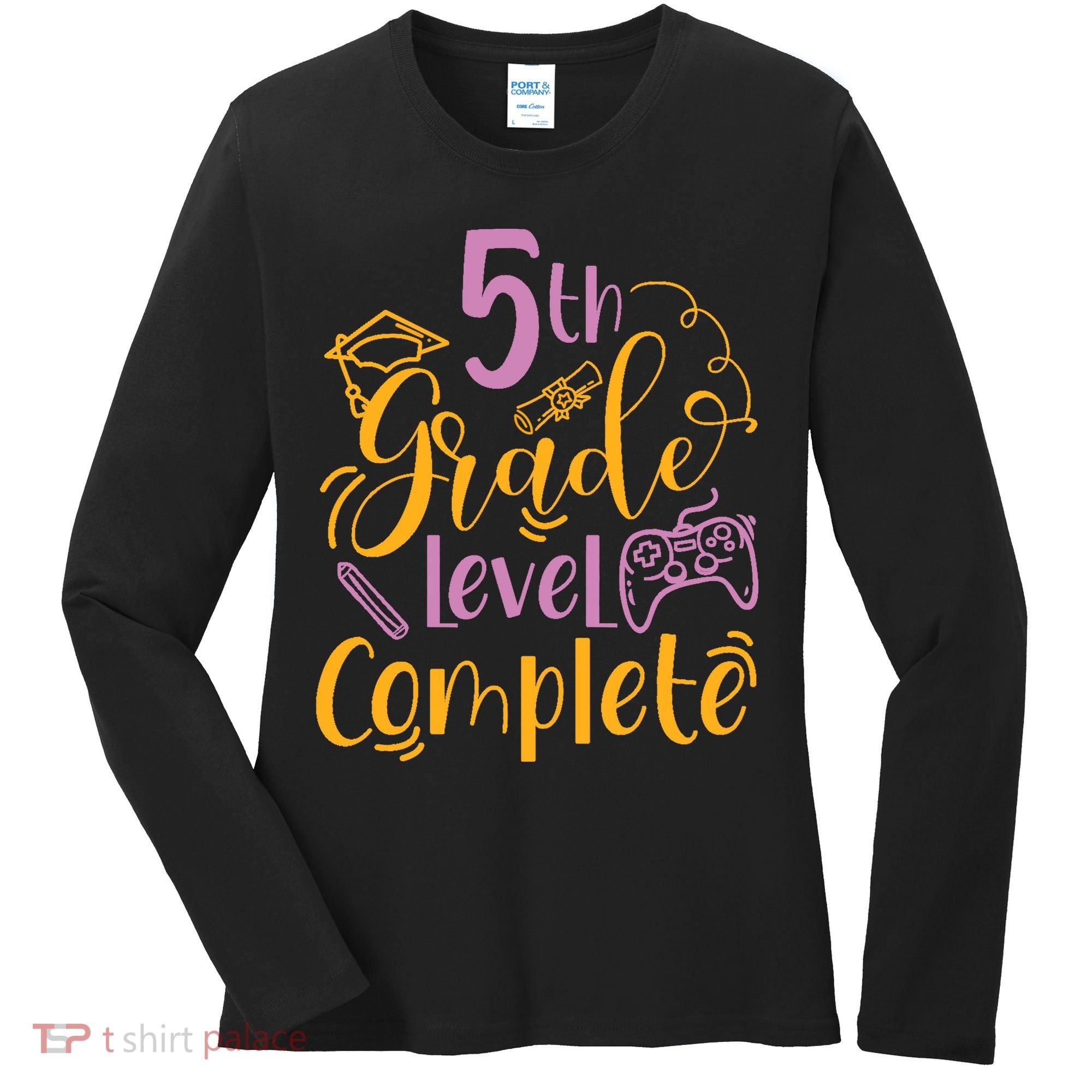 5th Grade Level Complete Fifth Grader School Graduation Women's Long Sleeve Shirt