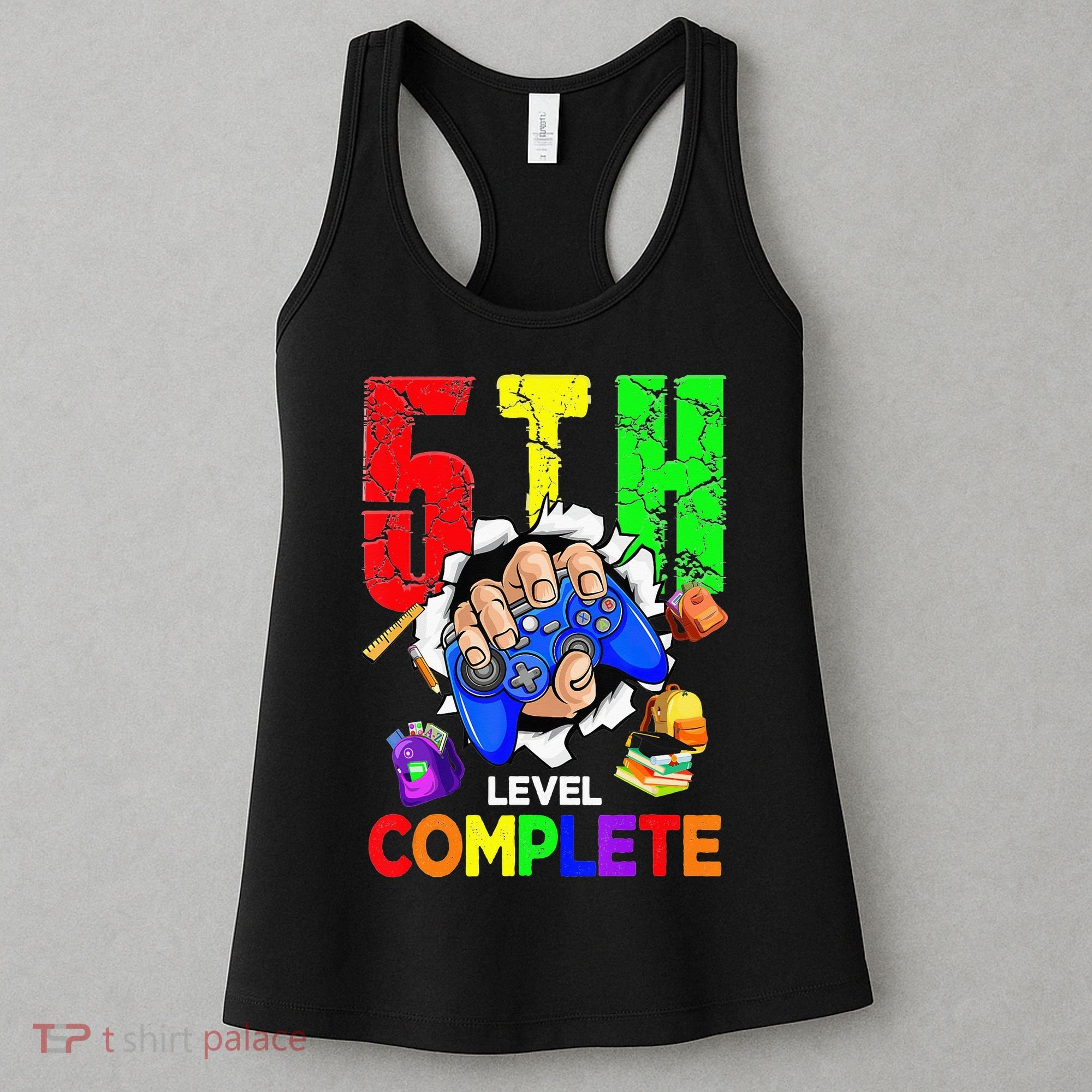 5Th Grade Level Complete Graduation Last Day Of School Women's Tank Top
