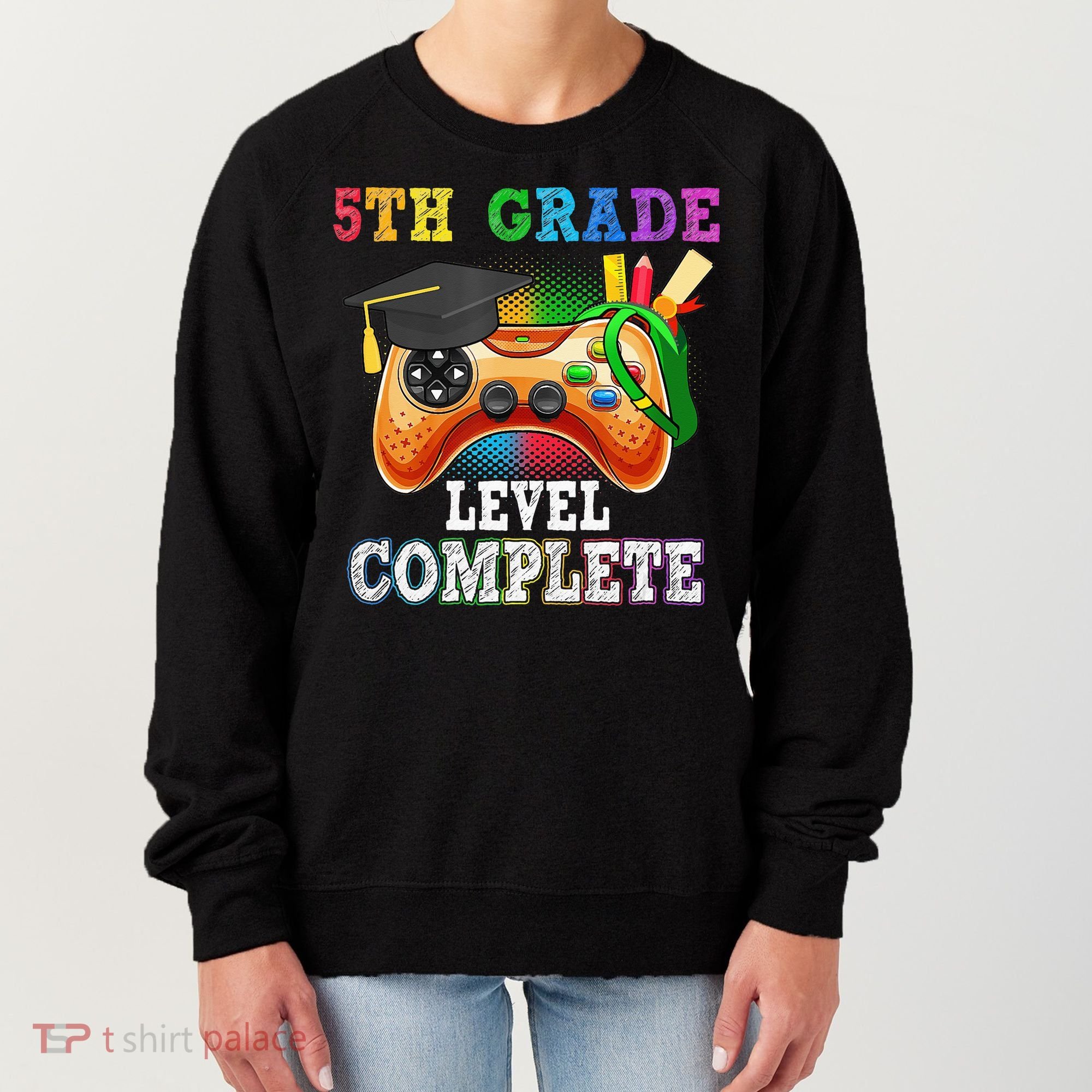 5Th Grade Level Complete Last Day Of School Graduation Women's Sweatshirt