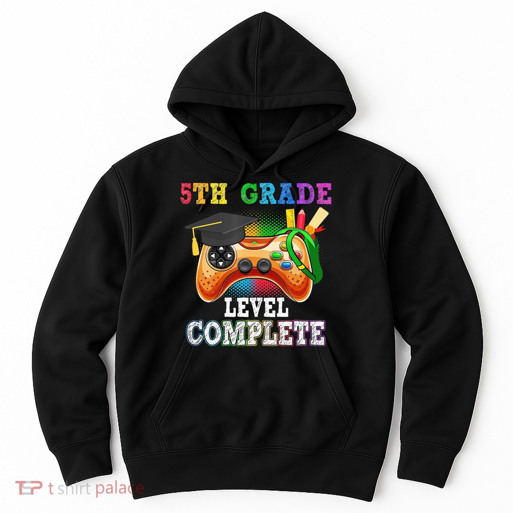 5Th Grade Level Complete Last Day Of School Graduation Hoodie