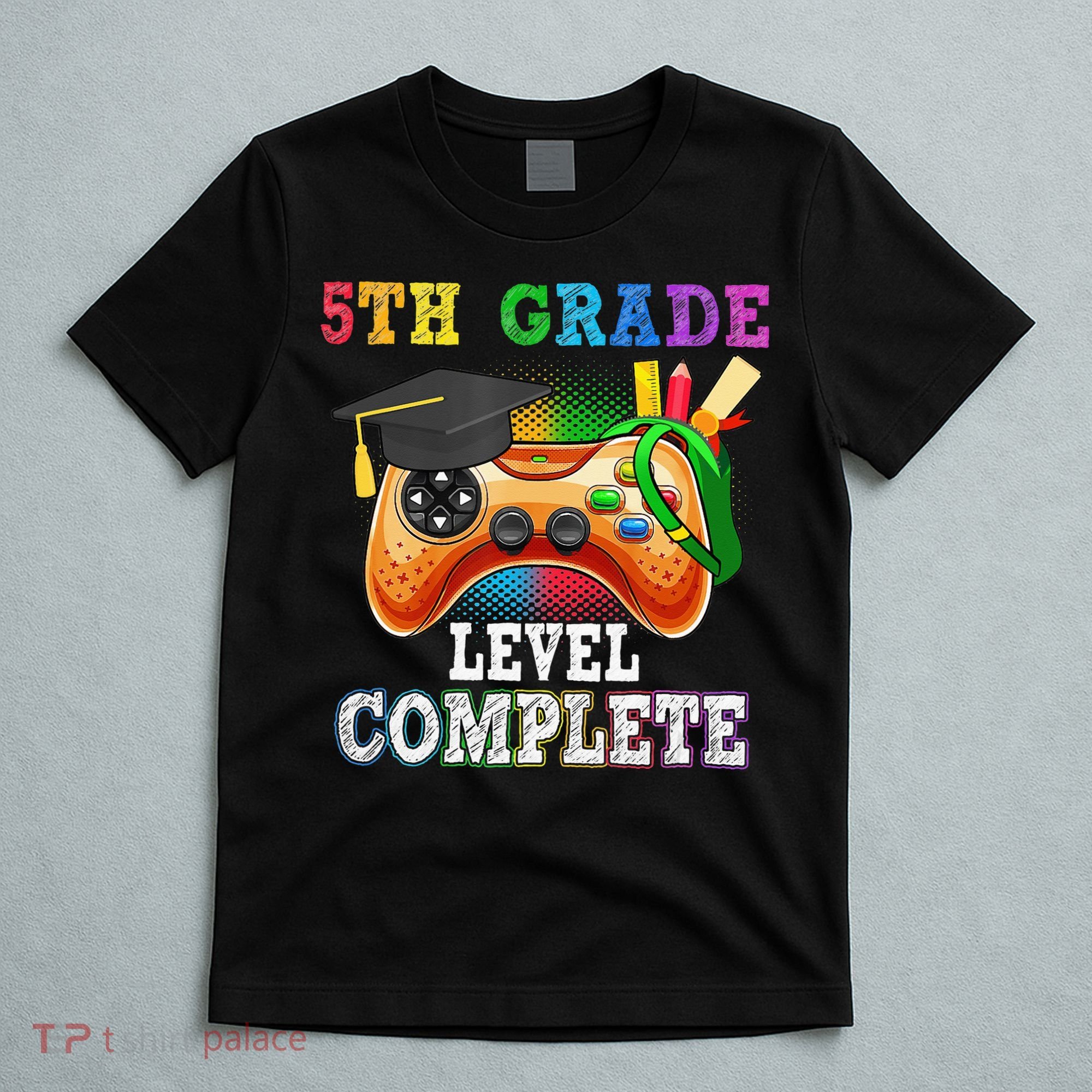 5Th Grade Level Complete Last Day Of School Graduation T-Shirt