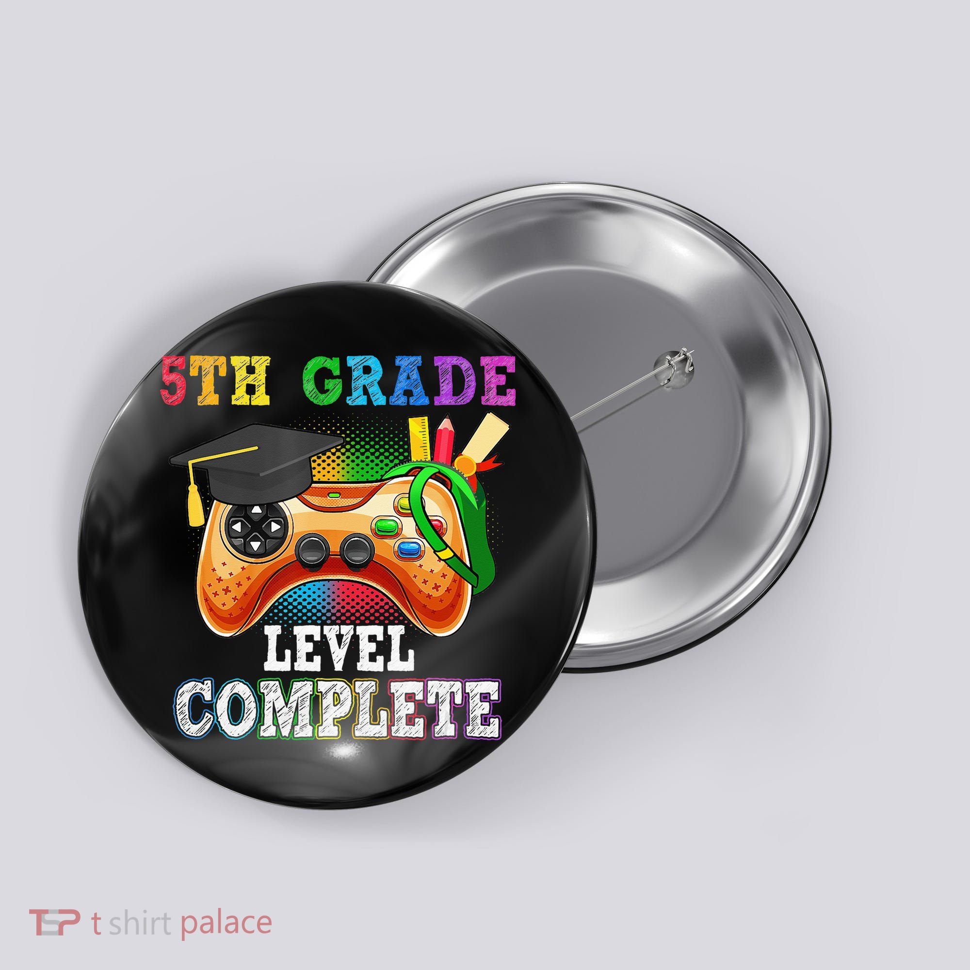 5Th Grade Level Complete Last Day Of School Graduation Button