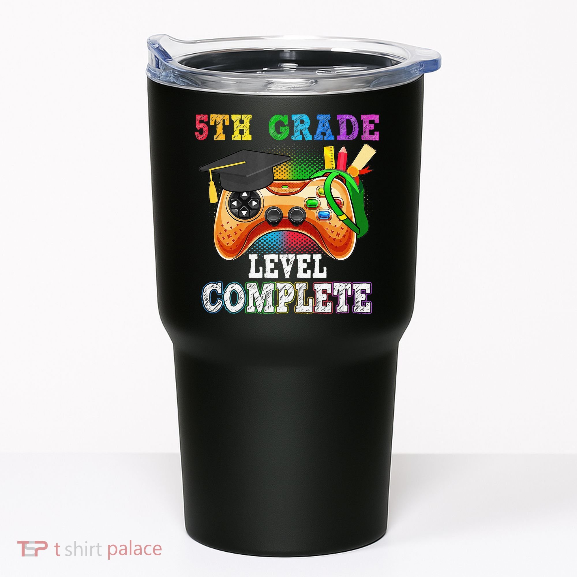 5Th Grade Level Complete Last Day Of School Graduation Tumbler