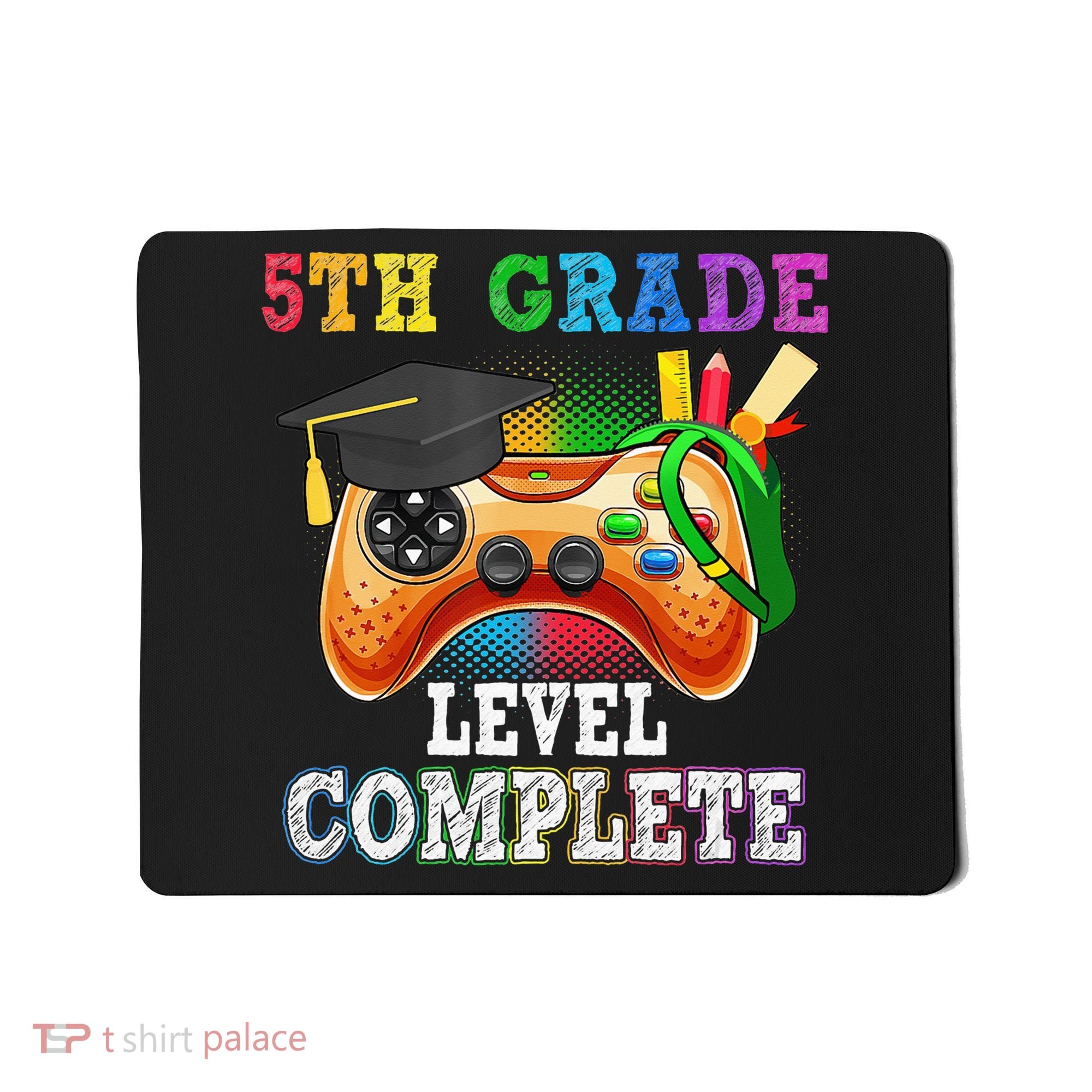5Th Grade Level Complete Last Day Of School Graduation Mousepad