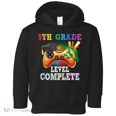 5Th Grade Level Complete Last Day Of School Graduation Toddler Hoodie