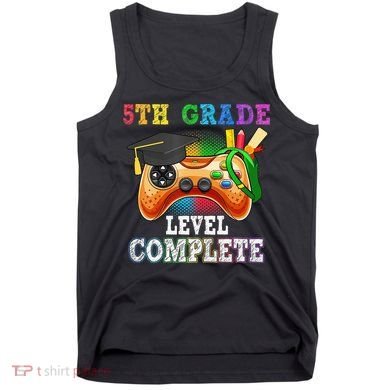 5Th Grade Level Complete Last Day Of School Graduation Tank Top