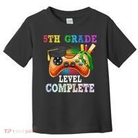 5Th Grade Level Complete Last Day Of School Graduation Toddler T-Shirt thumb 0