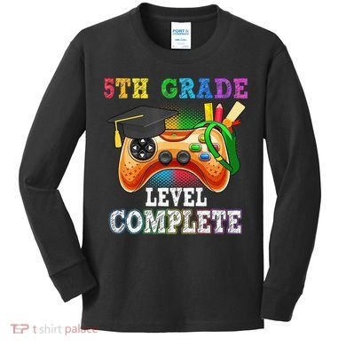 5Th Grade Level Complete Last Day Of School Graduation Kids Long Sleeve Shirt