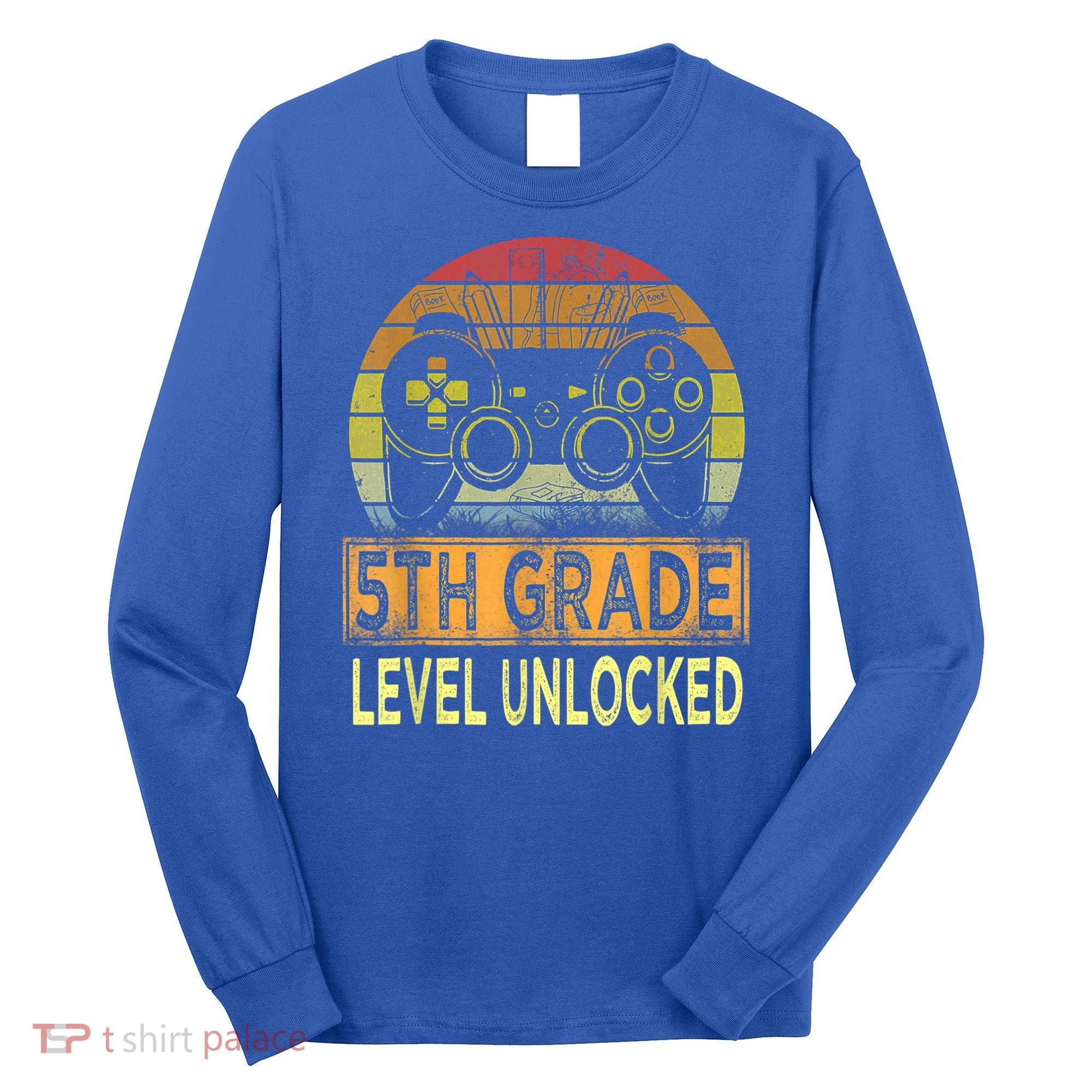 5th Grade Level Unlocked First Day Of School Video Gamer Long Sleeve Shirt