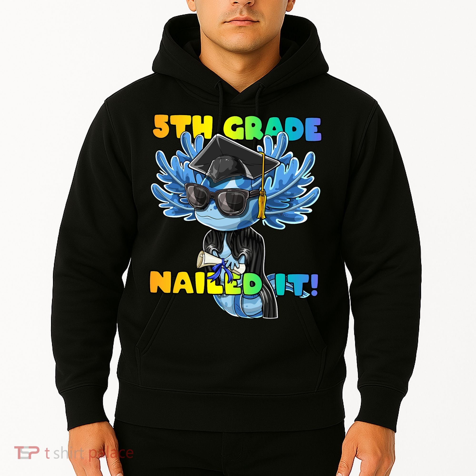 5th Grade Nailed It Axolotl Graduation Cap And Gown Hoodie