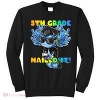 5th Grade Nailed It Axolotl Graduation Cap And Gown Sweatshirt thumb 0