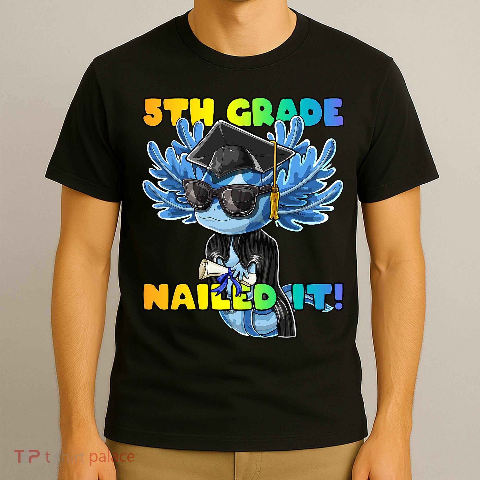 5th Grade Nailed It Axolotl Graduation Cap And Gown T-Shirt