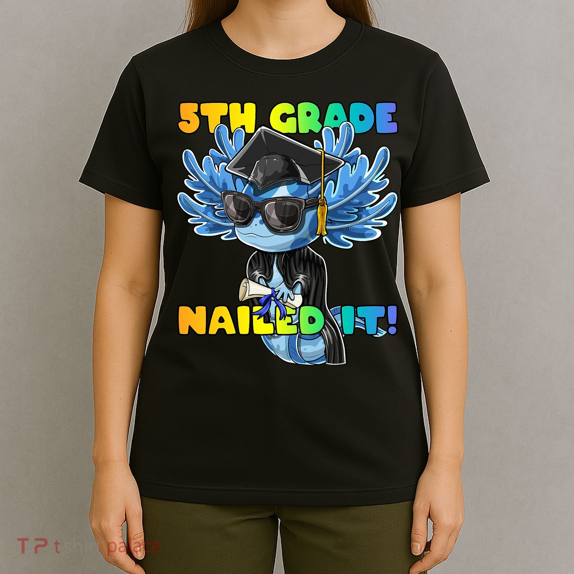 5th Grade Nailed It Axolotl Graduation Cap And Gown T-Shirt