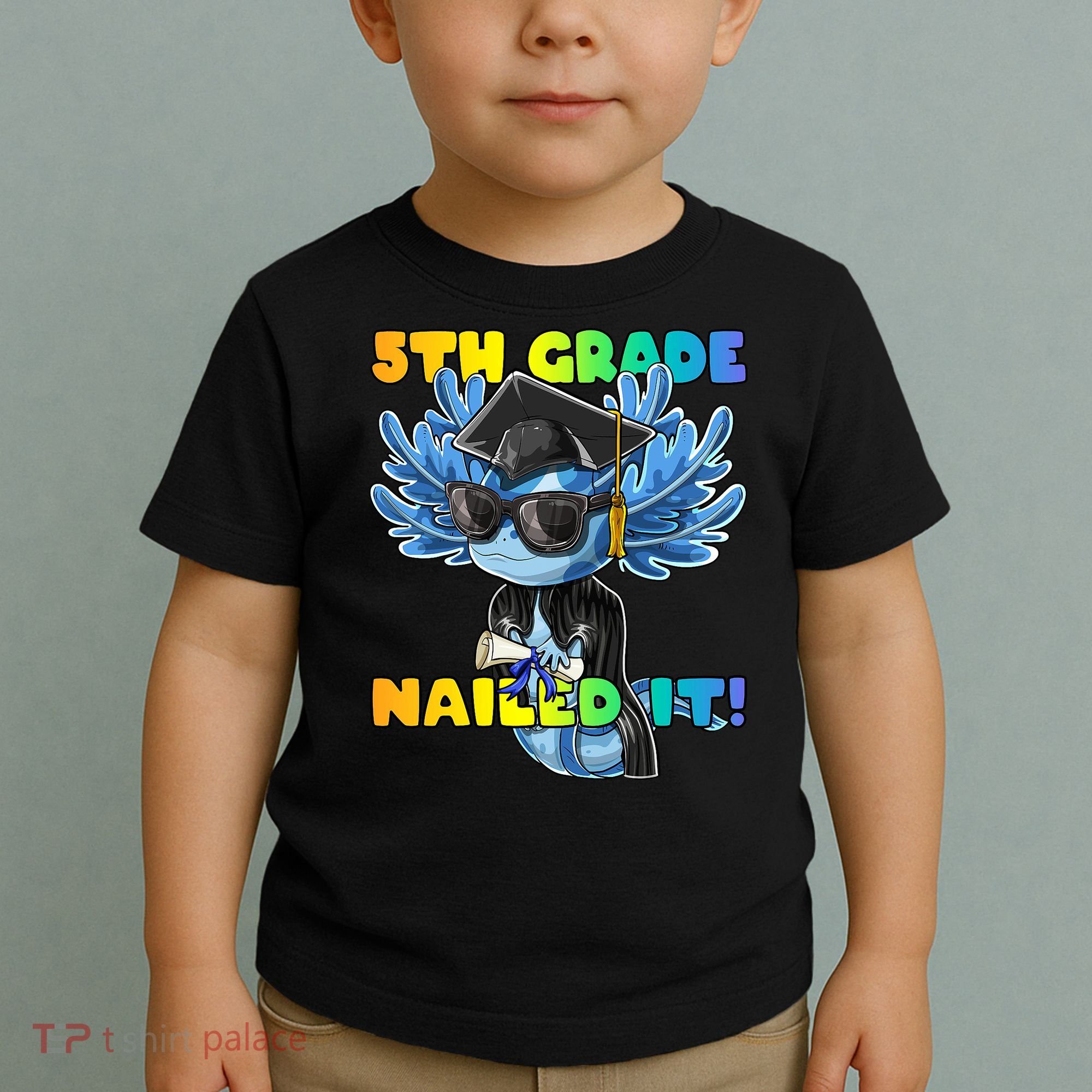 5th Grade Nailed It Axolotl Graduation Cap And Gown Toddler T-Shirt