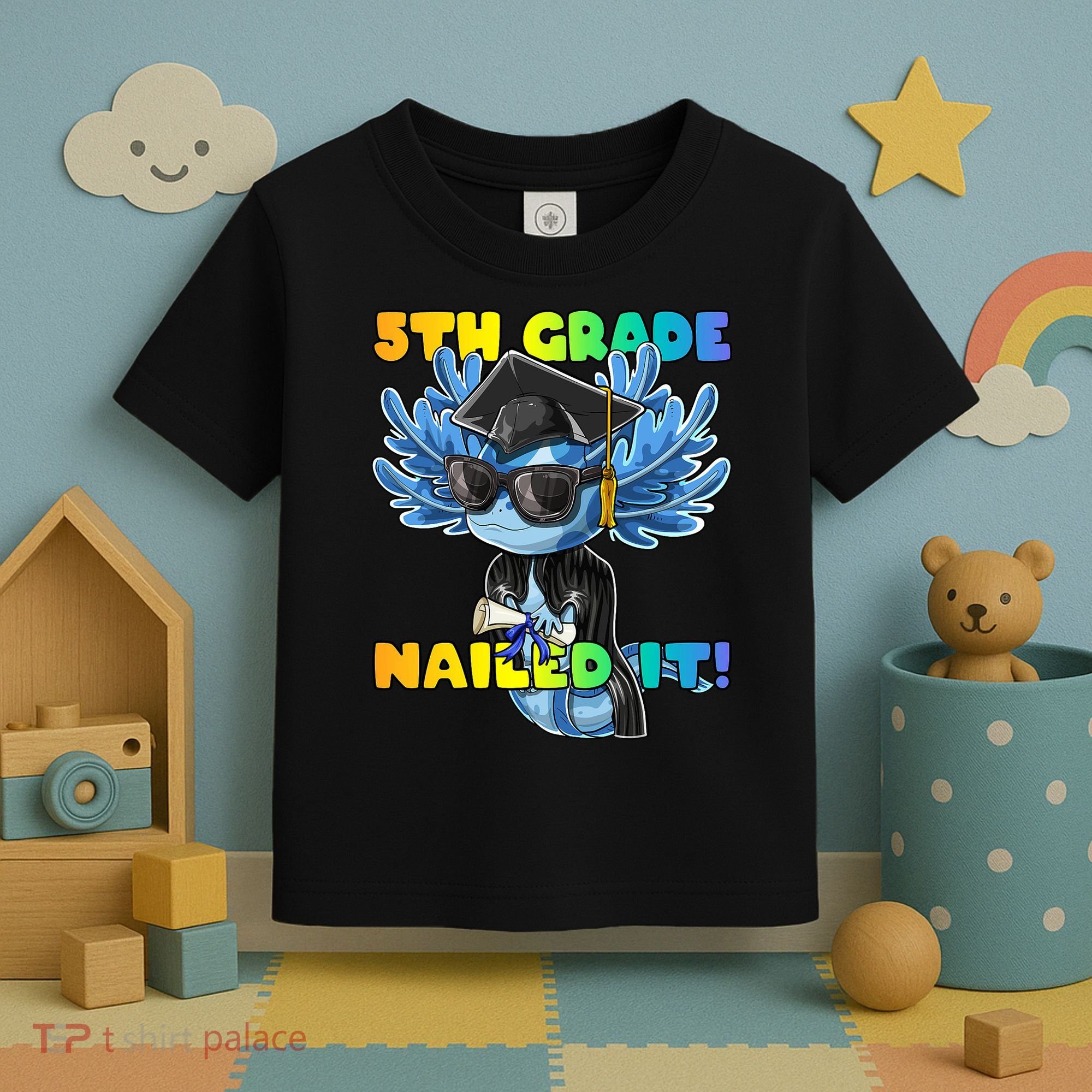 5th Grade Nailed It Axolotl Graduation Cap And Gown Toddler T-Shirt