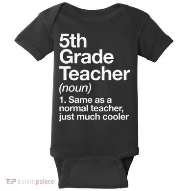 5th Grade Teacher Definition Funny Back To School First Day Baby Bodysuit