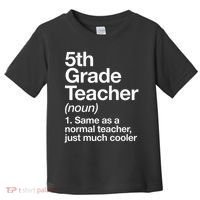 5th Grade Teacher Definition Funny Back To School First Day Toddler T-Shirt thumb 0