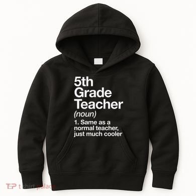 5th Grade Teacher Definition Funny Back To School First Day Kids Hoodie
