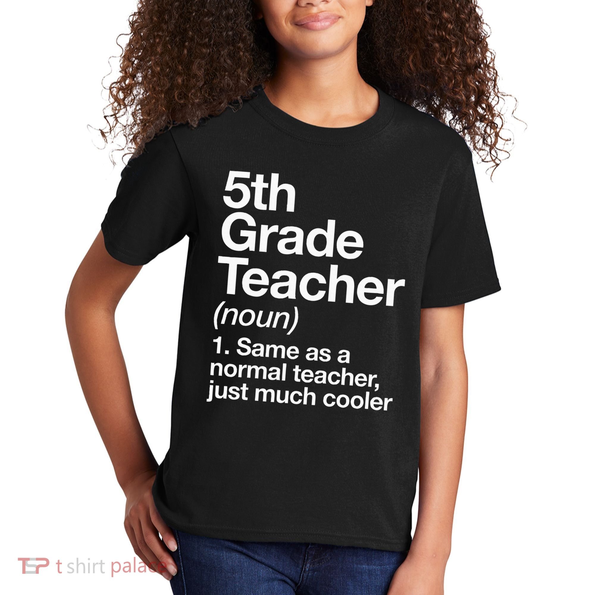 5th Grade Teacher Definition Funny Back To School First Day Kids T-Shirt