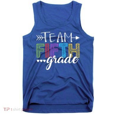 5Th Grade Teacher Student Team Fifth Grade Gift Tank Top