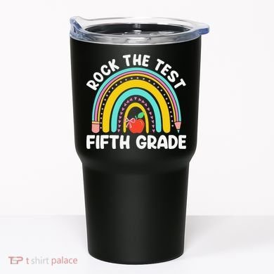 5th Grade Teacher Rock The Test Day Fifth Grade Testing Day Tumbler