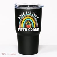 5th Grade Teacher Rock The Test Day Fifth Grade Testing Day Tumbler thumb 0