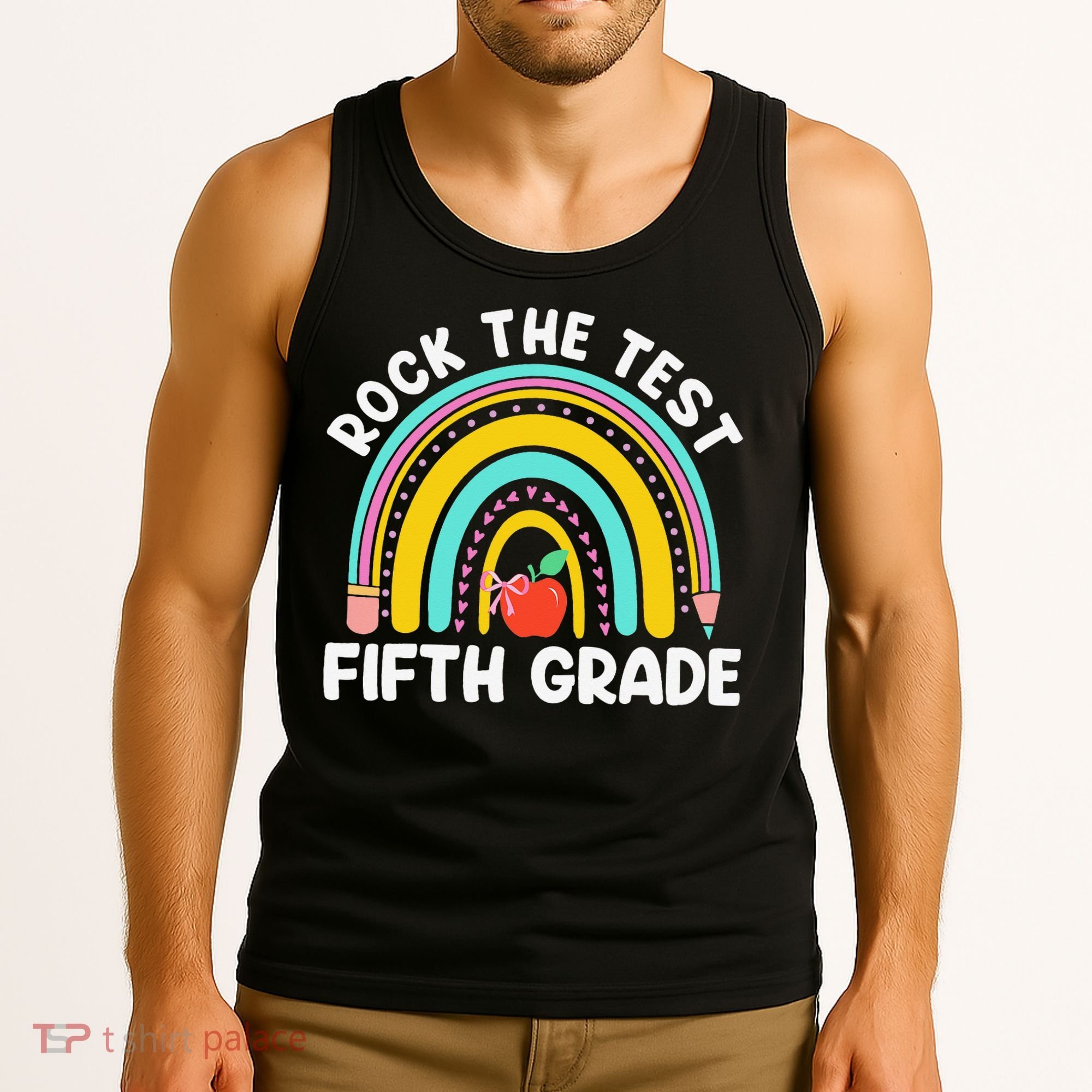 5th Grade Teacher Rock The Test Day Fifth Grade Testing Day Tank Top