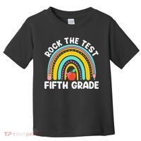 5th Grade Teacher Rock The Test Day Fifth Grade Testing Day Toddler T-Shirt thumb 0