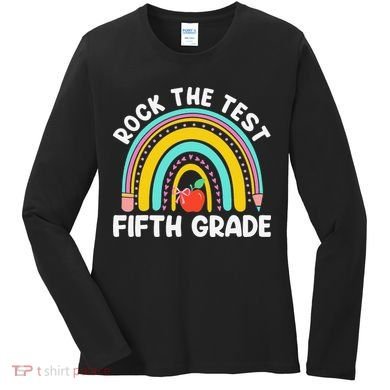 5th Grade Teacher Rock The Test Day Fifth Grade Testing Day Women's Long Sleeve Shirt