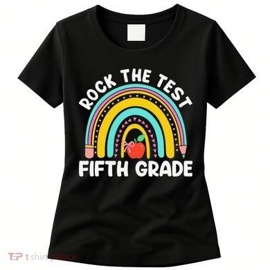 5th Grade Teacher Rock The Test Day Fifth Grade Testing Day Women's T-Shirt