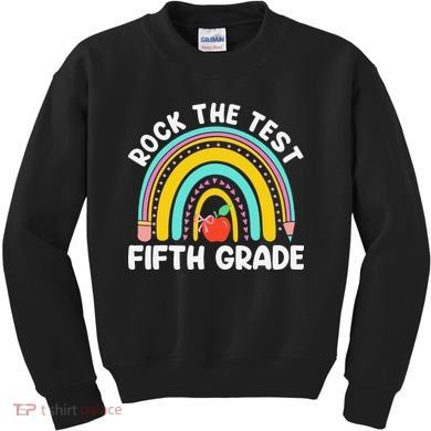 5th Grade Teacher Rock The Test Day Fifth Grade Testing Day Kids Sweatshirt