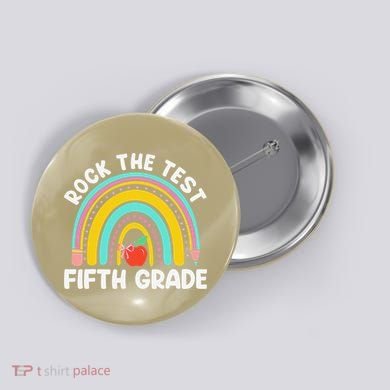 5th Grade Teacher Rock The Test Day Fifth Grade Testing Day Button