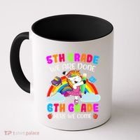 5Th Grade We Are Done 6Th Grade Here We Come Unicorn Meaningful Gift Coffee Mug thumb 0