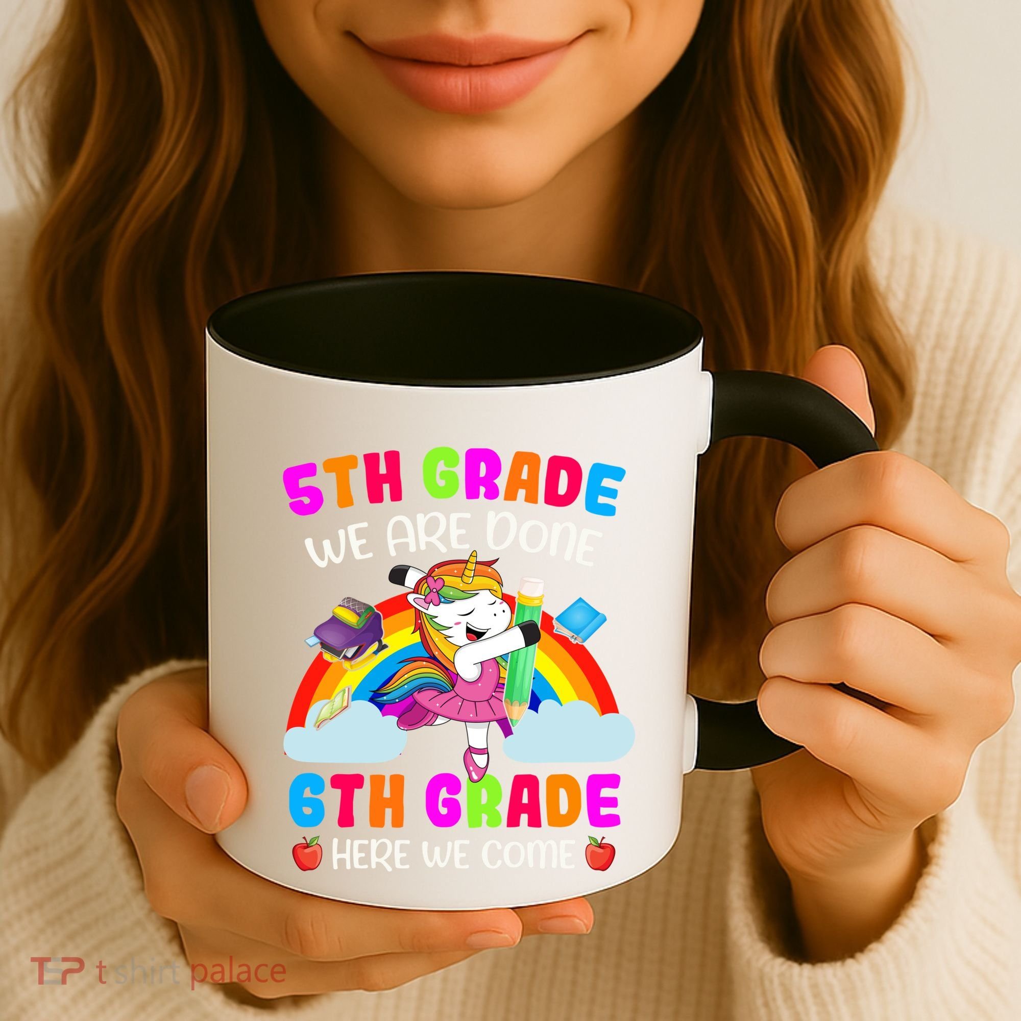 5Th Grade We Are Done 6Th Grade Here We Come Unicorn Meaningful Gift Coffee Mug