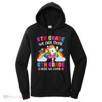 5Th Grade We Are Done 6Th Grade Here We Come Unicorn Meaningful Gift Women's Hoodie thumb 0