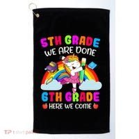 5Th Grade We Are Done 6Th Grade Here We Come Unicorn Meaningful Gift Golf Towel thumb 0