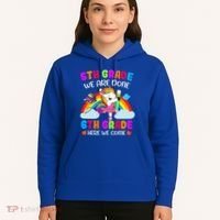 5Th Grade We Are Done 6Th Grade Here We Come Unicorn Meaningful Gift Hoodie thumb 5