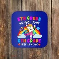 5Th Grade We Are Done 6Th Grade Here We Come Unicorn Meaningful Gift Coaster thumb 0