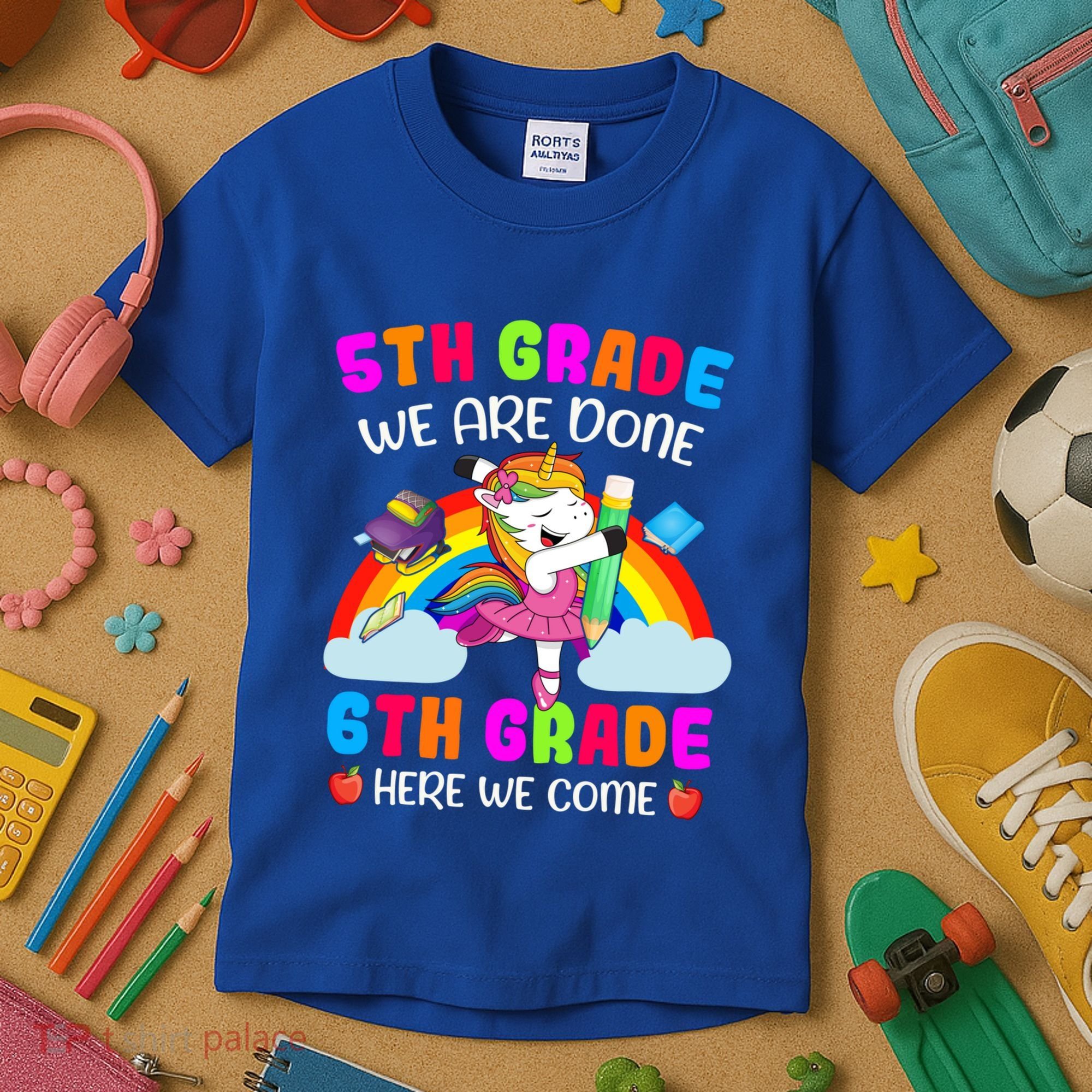 5Th Grade We Are Done 6Th Grade Here We Come Unicorn Meaningful Gift Kids T-Shirt