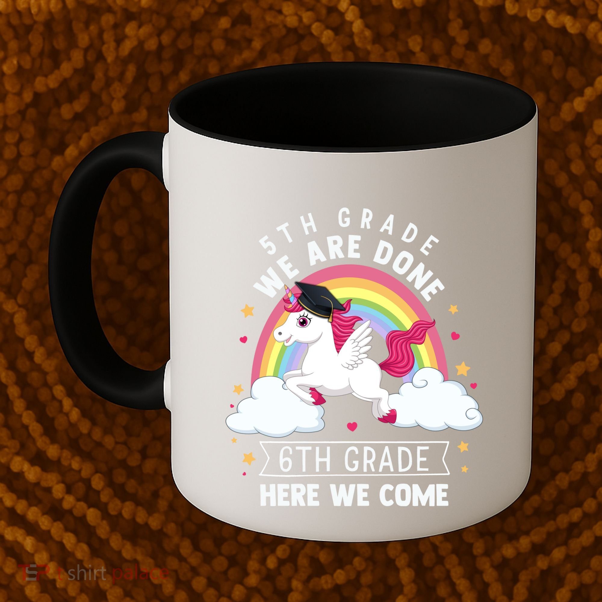 5Th Grade We Are Done 6Th Grade Here We Come Unicorn Rainbow Funny Gift Coffee Mug