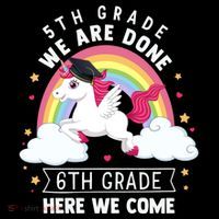 5Th Grade We Are Done 6Th Grade Here We Come Unicorn Rainbow Funny Gift Coffee Mug thumb 5