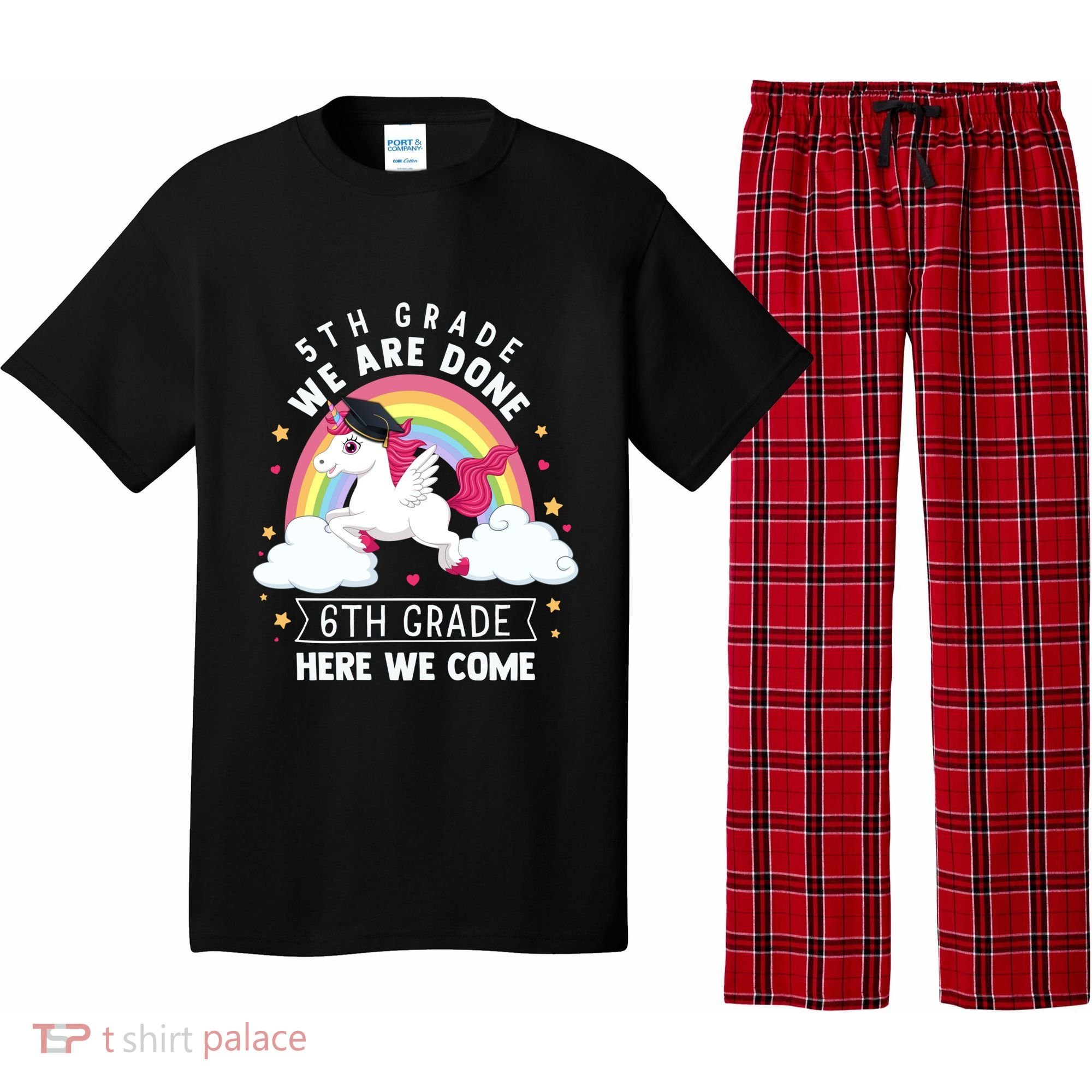 5Th Grade We Are Done 6Th Grade Here We Come Unicorn Rainbow Funny Gift Pajama Set