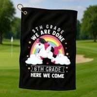 5Th Grade We Are Done 6Th Grade Here We Come Unicorn Rainbow Funny Gift Golf Towel thumb 1