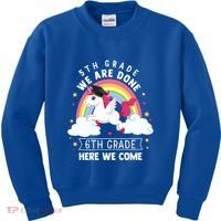 5Th Grade We Are Done 6Th Grade Here We Come Unicorn Rainbow Funny Gift Kids Sweatshirt thumb 0