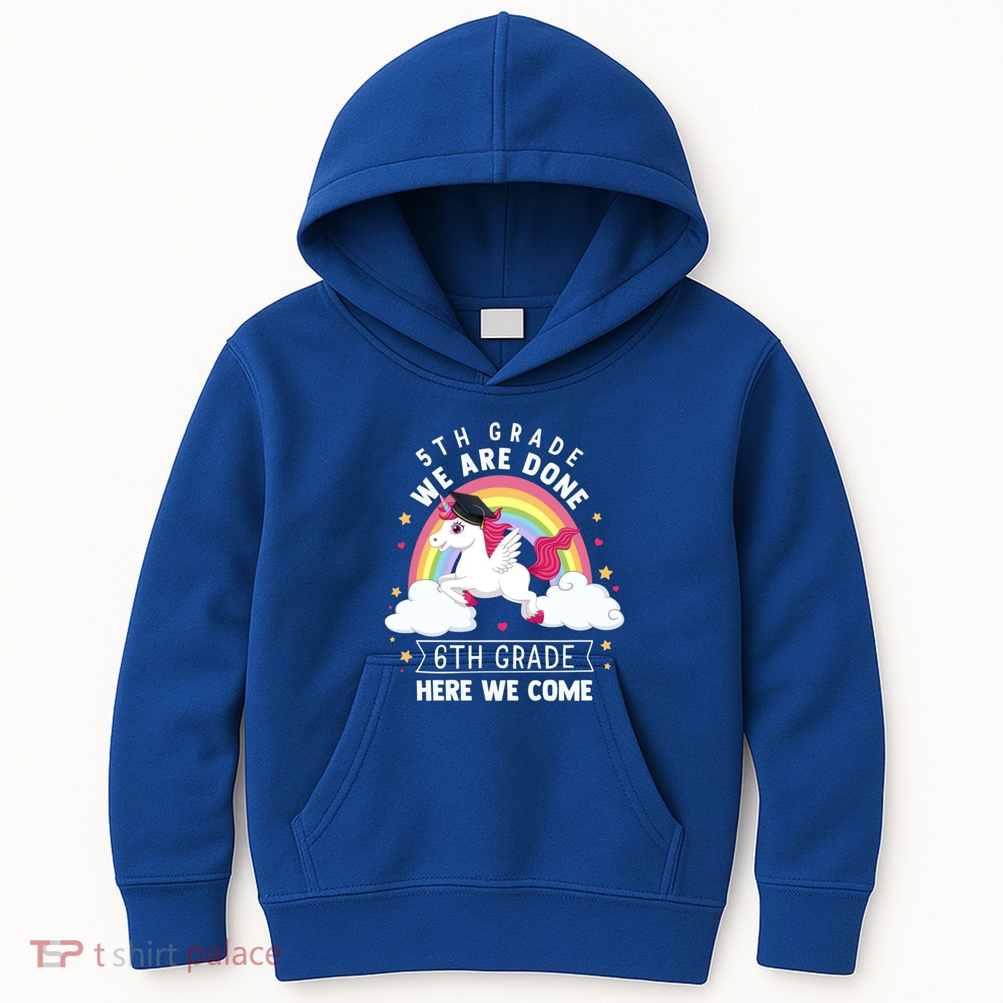 5Th Grade We Are Done 6Th Grade Here We Come Unicorn Rainbow Funny Gift Kids Hoodie