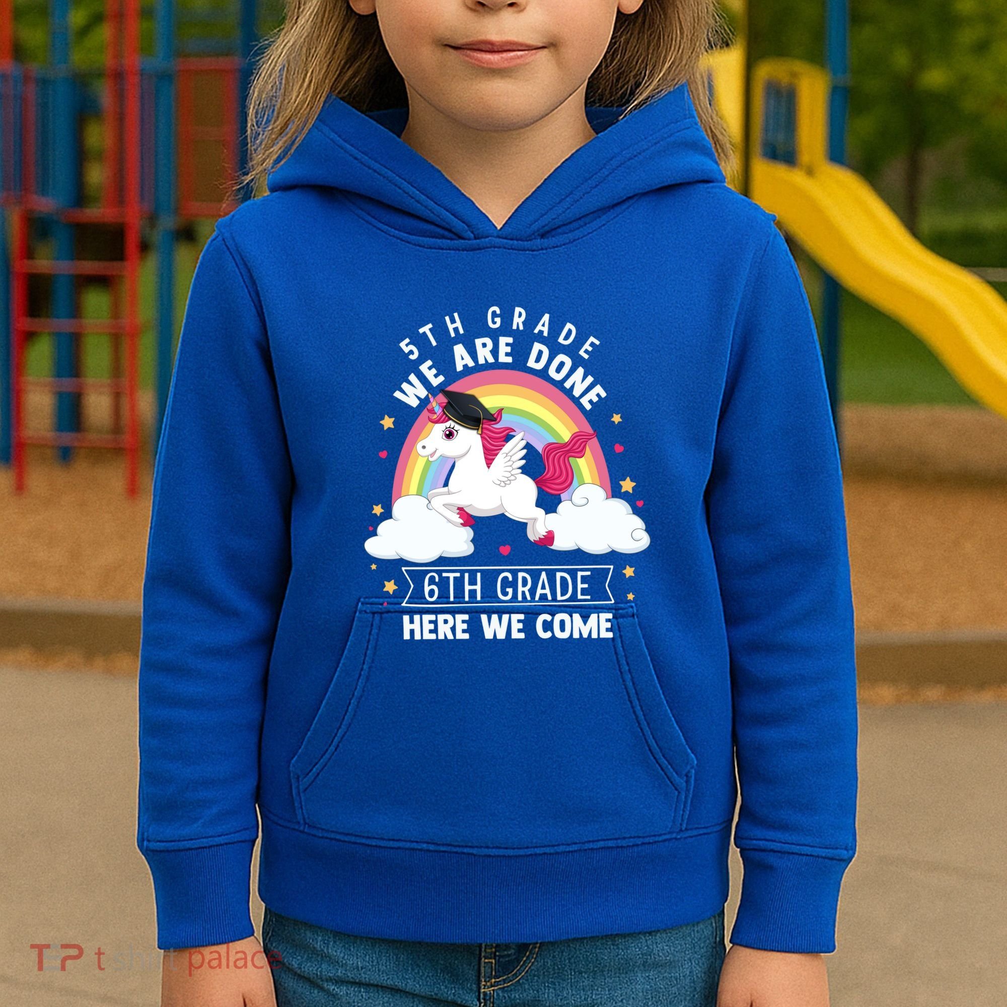 5Th Grade We Are Done 6Th Grade Here We Come Unicorn Rainbow Funny Gift Kids Hoodie