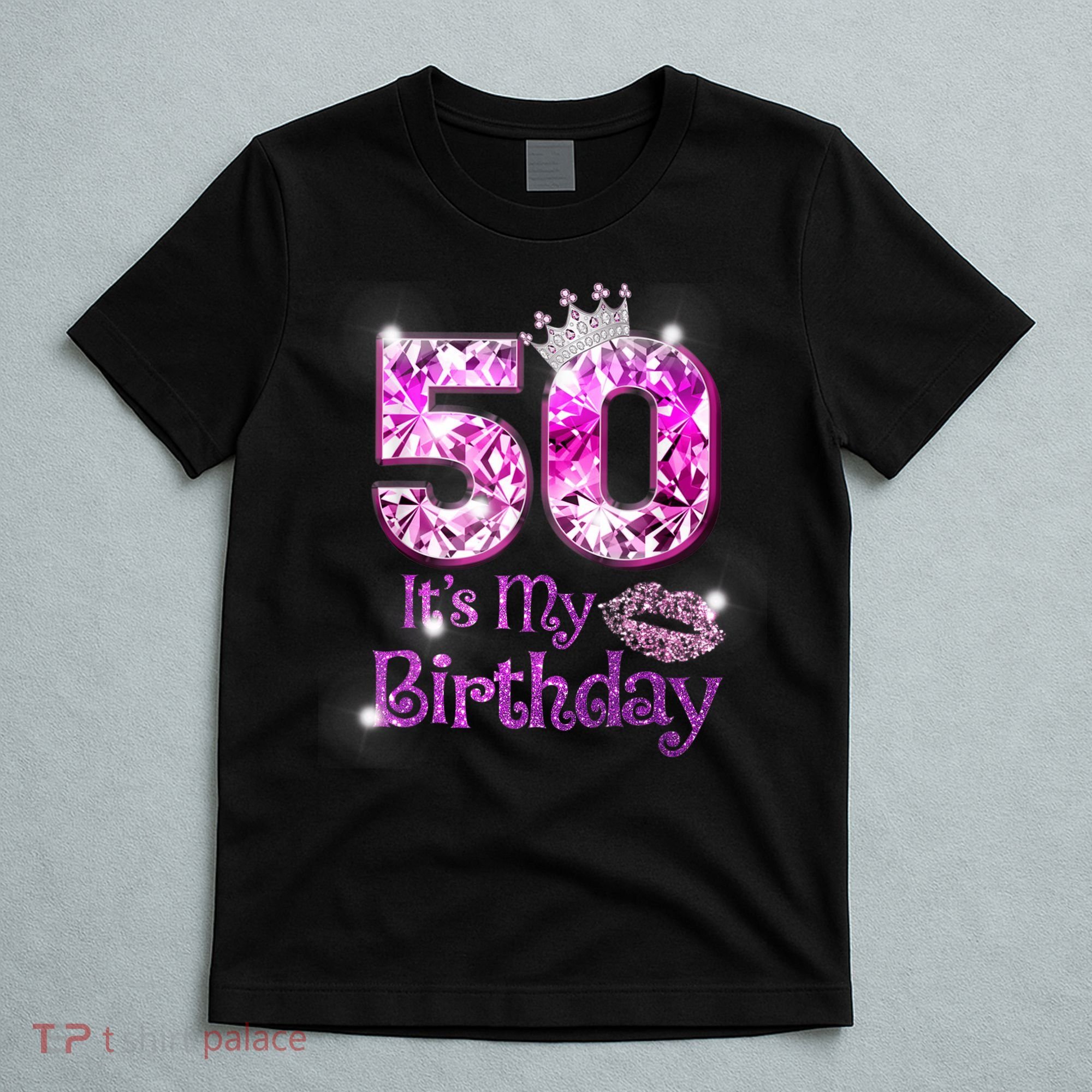 50 It's My Birthday 1972 50th Birthday Gifts WoM.e.n.s Girls T-Shirt