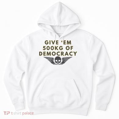 500kg Of Democracy Divers 2 Funny Game Hoodie