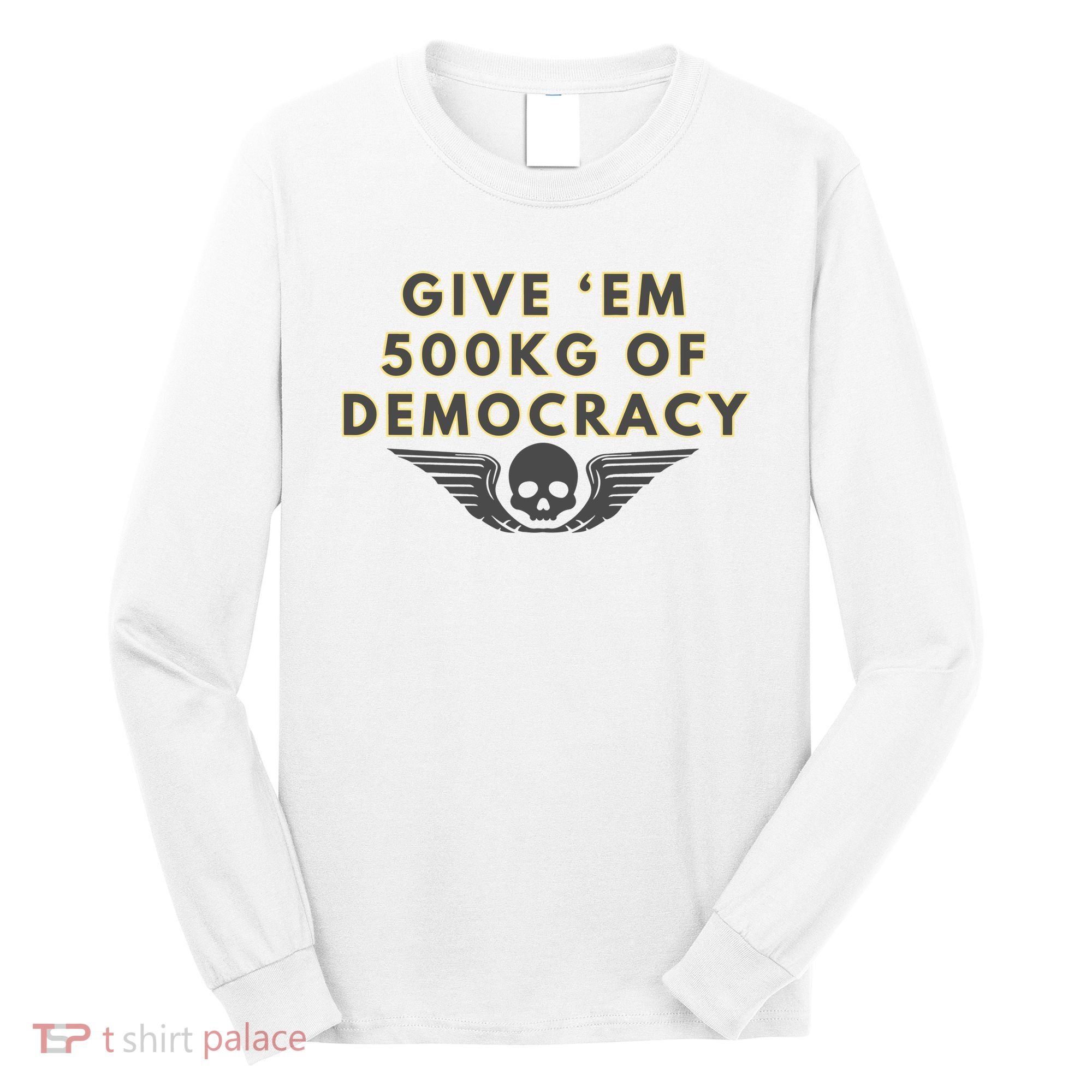500kg Of Democracy Divers 2 Funny Game Long Sleeve Shirt